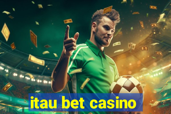 itau bet casino